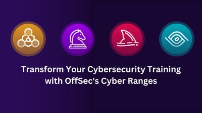 Transform Your Cybersecurity Training with OffSec&#8217;s Cyber Ranges