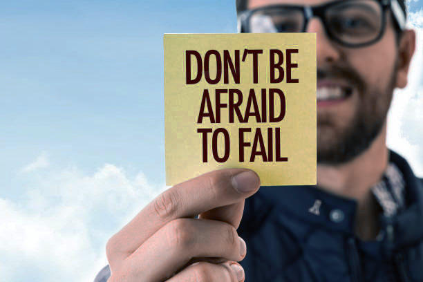 Don't be afraid to fail